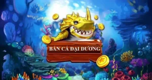 Chơi Bắn Cá Đại Dương 69VN: Khám Phá Thế Giới Săn Thưởng Hấp Dẫn