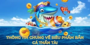 Hướng Dẫn Chơi Bắn Cá Thần Tài 69VN: Săn Thưởng Khủng Dưới Đại Dương